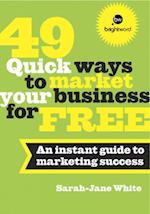 49 Quick Ways to Market your Business for Free