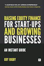 Raising Equity Finance for Start-up and Growing Businesses