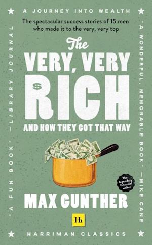 Very, Very Rich and How They Got That Way (Harriman Classics)