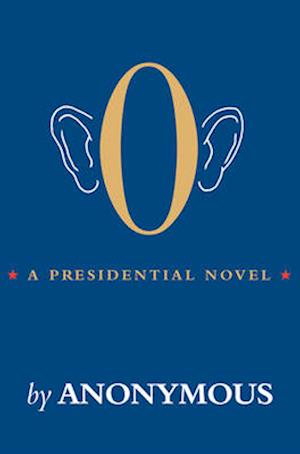 O: A Presidential Novel