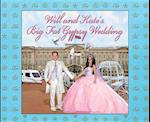 Will and Kate''s Big Fat Gypsy Wedding