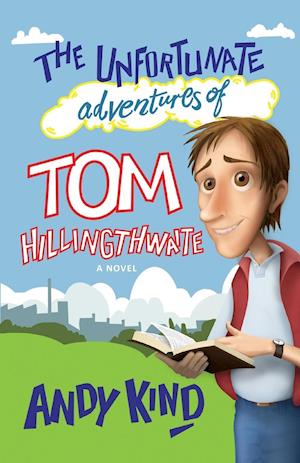 The Unfortunate Adventures of Tom Hillingthwaite