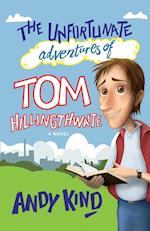 The Unfortunate Adventures of Tom Hillingthwaite