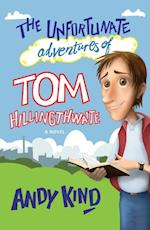 Unfortunate Adventures of Tom Hillingthwaite