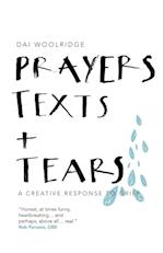 Prayers, Texts and Tears