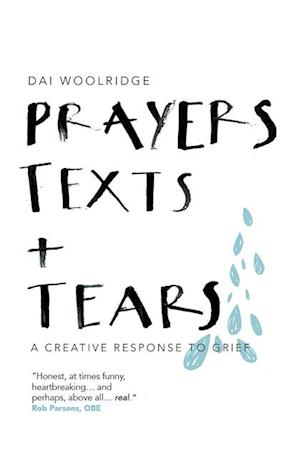 Prayers, Texts and Tears