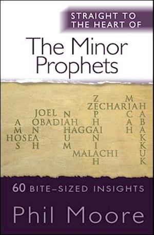 Straight to the Heart of the Minor Prophets