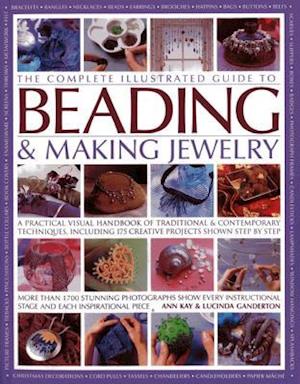 The Complete Illustrated Guide to Beading & Making Jewelry