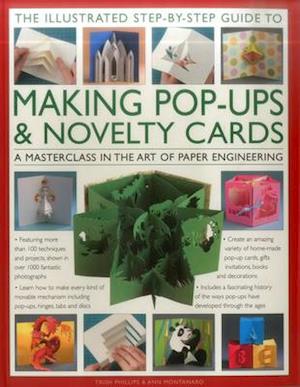 The Illustrated Step-by-Step Guide to Making Pop-Ups & Novelty Cards