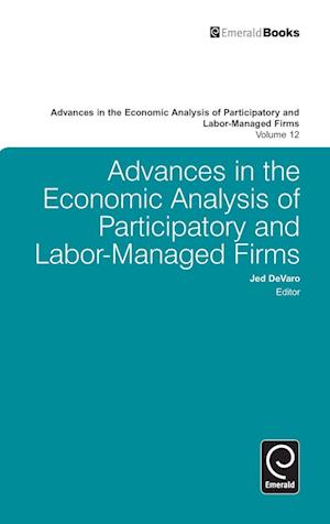 Advances in the Economic Analysis of Participatory and Labor-Managed Firms