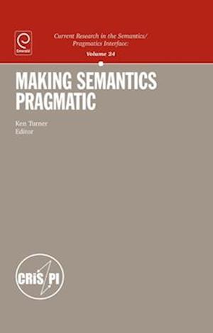 Making Semantics Pragmatic