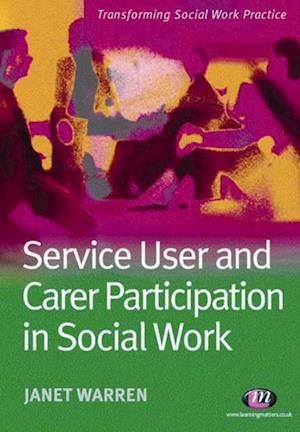 Service User and Carer Participation in Social Work