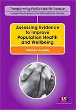 Assessing Evidence to improve Population Health and Wellbeing