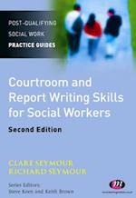 Courtroom and Report Writing Skills for Social Workers