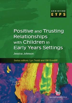 Positive and Trusting Relationships with Children in Early Years Settings