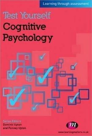 Test Yourself: Cognitive Psychology