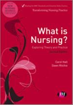 What is Nursing? Exploring Theory and Practice