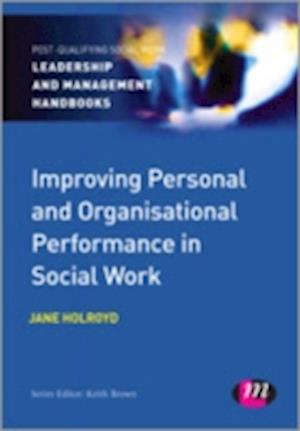 Improving Personal and Organisational Performance in Social Work