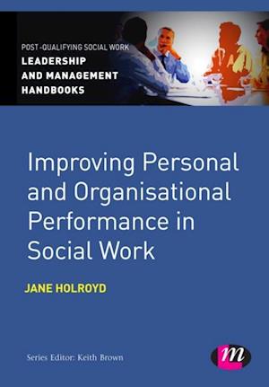 Improving Personal and Organisational Performance in Social Work