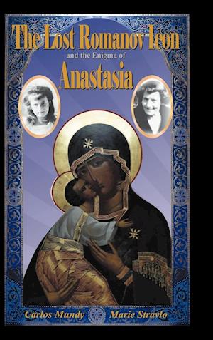 The Lost Romanov Icon and the Enigma of Anastasia