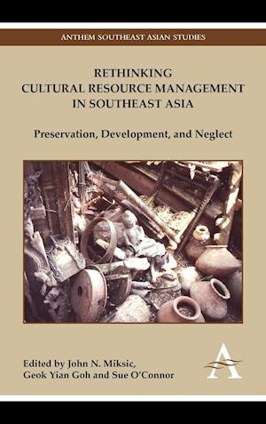 Rethinking Cultural Resource Management in Southeast Asia