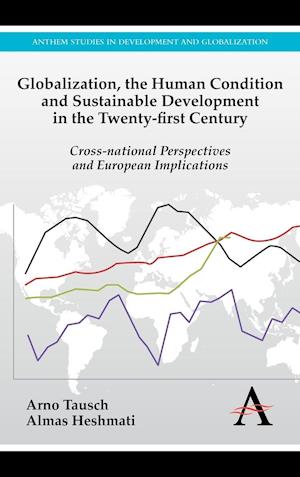 Globalization, the Human Condition and Sustainable Development in the Twenty-First Century