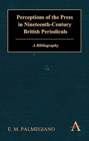 Perceptions of the Press in Nineteenth-Century British Periodicals