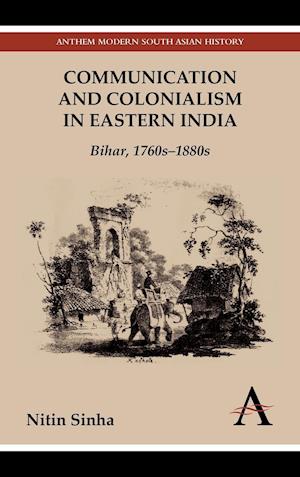 Communication and Colonialism in Eastern India