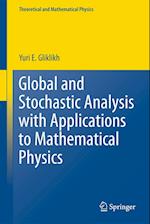 Global and Stochastic Analysis with Applications to Mathematical Physics