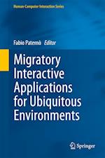 Migratory Interactive Applications for Ubiquitous Environments