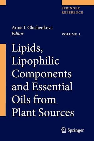 Lipids, Lipophilic Components and Essential Oils from Plant Sources