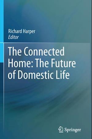 Connected Home: The Future of Domestic Life