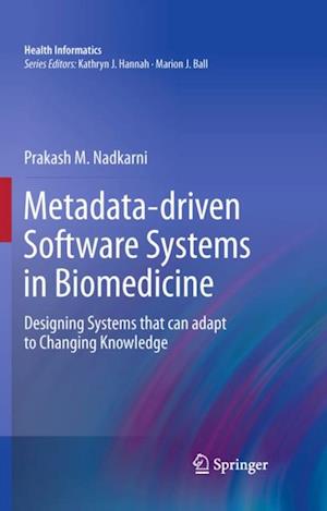 Metadata-driven Software Systems in Biomedicine