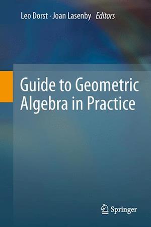 Guide to Geometric Algebra in Practice