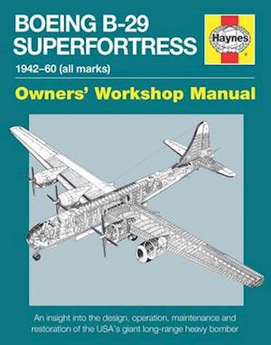 Boeing B-29 Superfortress Owners' Workshop Manual