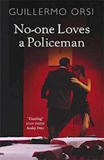 No-One Loves a Policeman