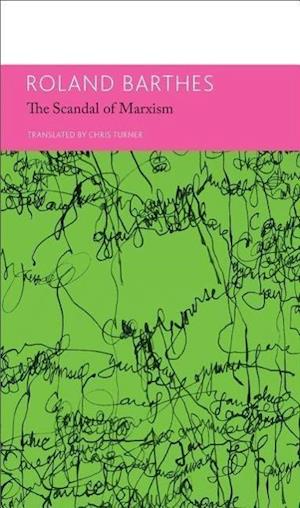 "The 'Scandal' of Marxism" and Other Writings on Politics