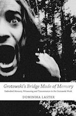 Grotowski's Bridge Made of Memory
