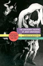 The Unknown Theatre of Jerzy Grotowski