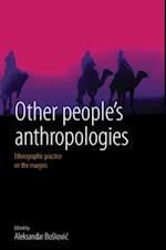 Other People''s Anthropologies