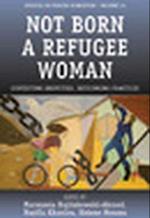 Not Born a Refugee Woman