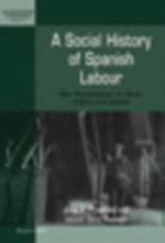 A Social History of Spanish Labour