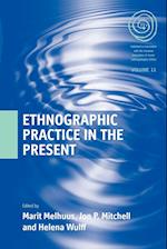 Ethnographic Practice in the Present