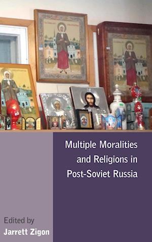 Multiple Moralities and Religions in Post-Soviet Russia