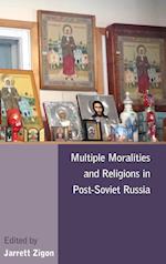 Multiple Moralities and Religions in Post-Soviet Russia