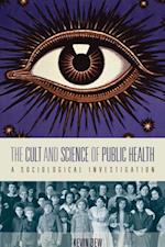 The Cult and Science of Public Health