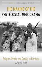 The Making of the Pentecostal Melodrama