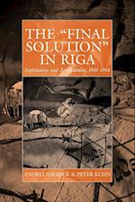 The 'Final Solution' in Riga