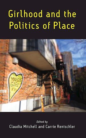 Girlhood and the Politics of Place