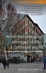 An Anthropological Trompe L''Oeil for a Common World